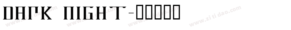 DARK NIGHT字体转换